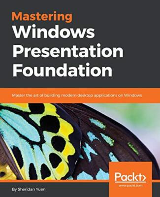Mastering Windows Presentation Foundation by Sheridan Yuen (Paperback, 2017)