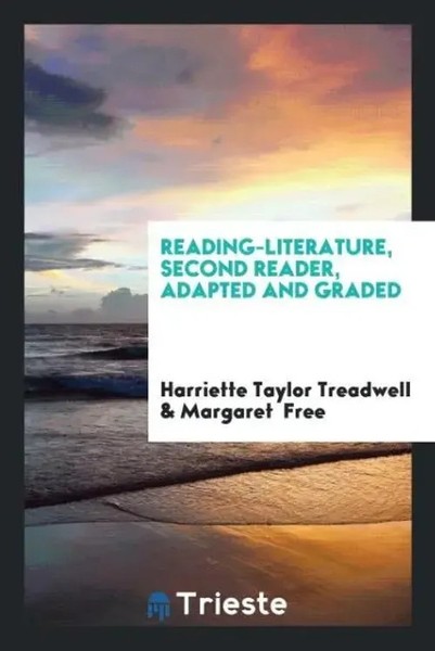 Harriette Taylor Treadwell (U. A.) | Reading-Literature, Second Reader,...-image