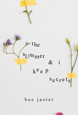 Bee Jaster The Summer & I Keep Secrets (Paperback)