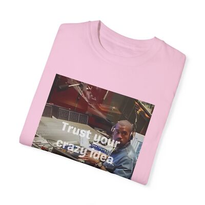 Trust Your Crazy Idea Kanye T-shirt, Unisex Nostalgia Apparel, Retro, Ye Pink