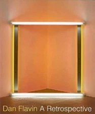 Dan Flavin: A Retrospective, Govan, Michael,Flavin, Dan,Bell, Tiffany,Smith, Bry