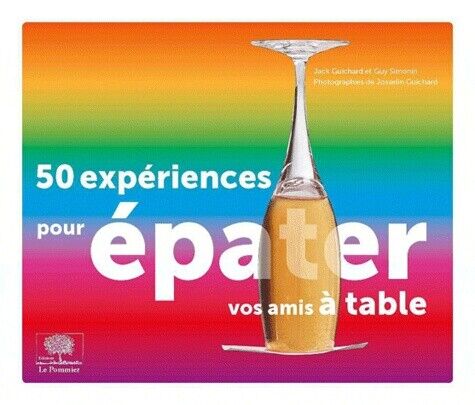 50 Expériences pour épater vos amis à table - Photo 1/1