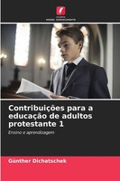 GüNther Dichatschek | ContribuiçõEs Para A EducaçãO De Adultos Protestante 1