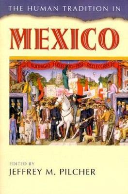 The Human Tradition in Mexico (The Human Tradition around the W - VERY GOOD
