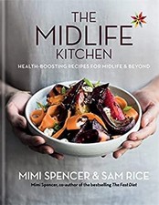 Midlife Kitchen : Health-Boosting Recipes for Midlife and Beyond