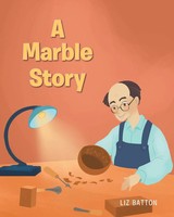 A Marble Story | Liz Batton | Taschenbuch | Kartoniert / Broschiert | Englisch