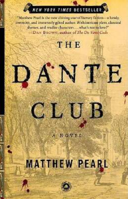 The Dante Club: A Novel - Paperback By Pearl, Matthew - GOOD