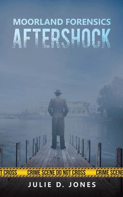 Julie D. Jones | Moorland Forensics - Aftershock | Taschenbuch | Englisch (2023)