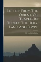 Letters From The Orient, Or Travels In Turkey, The Holy Land And Egypt | Buch