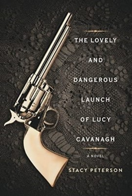 Peterson - Lovely And Dangerous Launch Of Lucy Cavanagh - New hardback - X555z