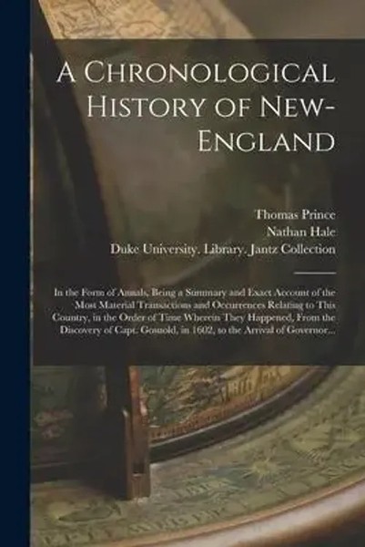 A Chronological History Of New-England: In The Form Of Annals, Being A...-image