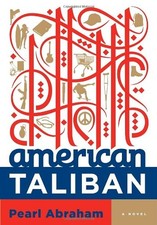 American Taliban: A Novel by Abraham, Pearl