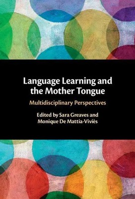 Sara Greaves (u. a.) | Language Learning and the Mother Tongue | Buch | Englisch