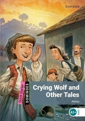 Dominoes: Quick Starter:: Crying Wolf and Other Tales Audio P... - 9780194638999