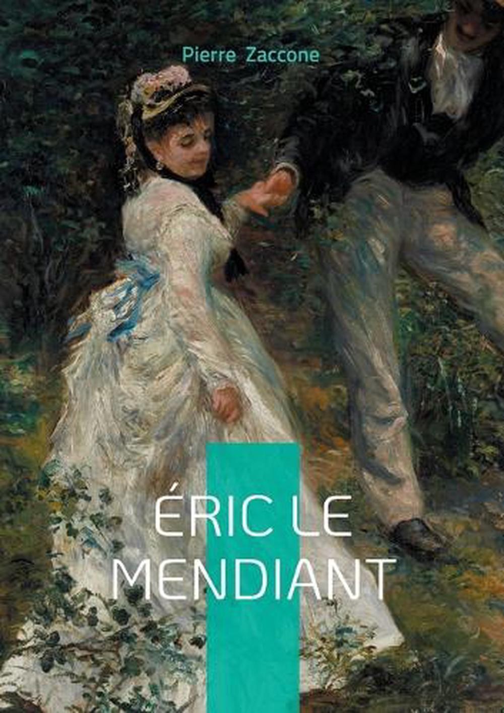 ric le mendiant: Passion et trahison dans la Bretagne du XIXe si?cle - un roman-