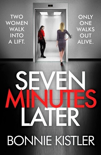 Seven Minutes Later By Bonnie Kistler NEW Paperback (Fiction) Book