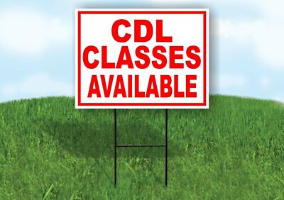 CDL CLASSES AVAILABLE  RED WHITE Yard Sign Road with Stand LAWN SIGN