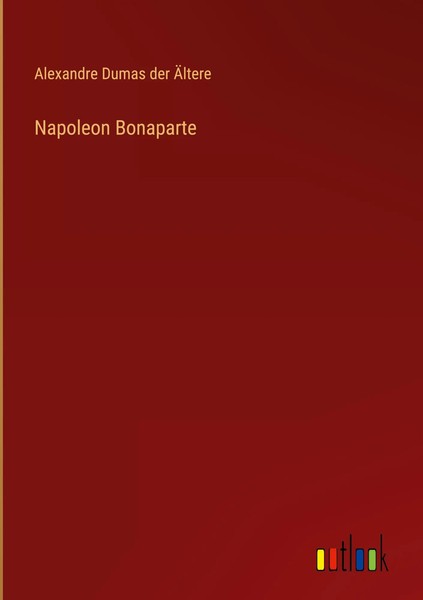 Alexandre Dumas Der ÄLtere | Napoleon Bonaparte | Buch | Deutsch (2022) | 172 S.-image
