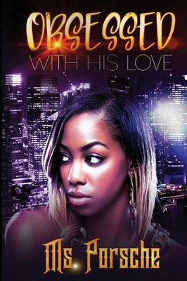 Obsessed with His Love by Porsche (English) Paperback Book