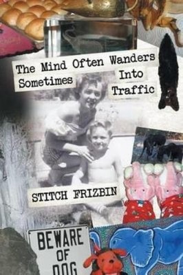 Stitch Frizbin The Mind Often Wanders Sometimes Into Tra (Paperback) (UK IMPORT)
