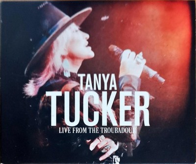 TANYA TUCKER - LIVE FROM THE TROUBADOUR   CD