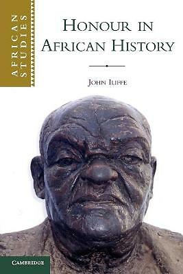 Honour in African History Iliffe Paperback Cambridge University Press