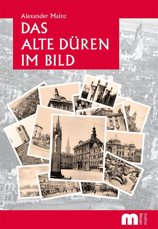 Thumbnail - Das Alte Düren Bild | Alexander Mainz | 2009 | Deutsch