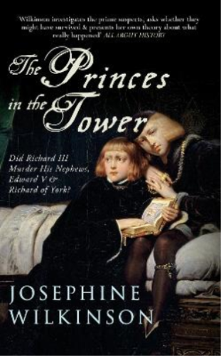Josephine Wilkinson The Princes in the Tower (Paperback) - Photo 1/1