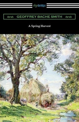Geoffrey Bache Smith A Spring Harvest (Taschenbuch)