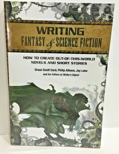 Writing Fantasy Science Fiction How To Create Out Of This World Novels And Short Stories By Philip Athans Orson Scott Card And Jay Lake 2013 Trade Paperback For Sale Online Ebay