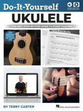 Do-it-yourself Ukulele : The Best Step-by-step Guide to Start Playing Soprano...