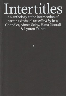 INTERTITLES by Jess Chandler, Aimee Selby, Hana Noorali Lynton Talbot Paperback