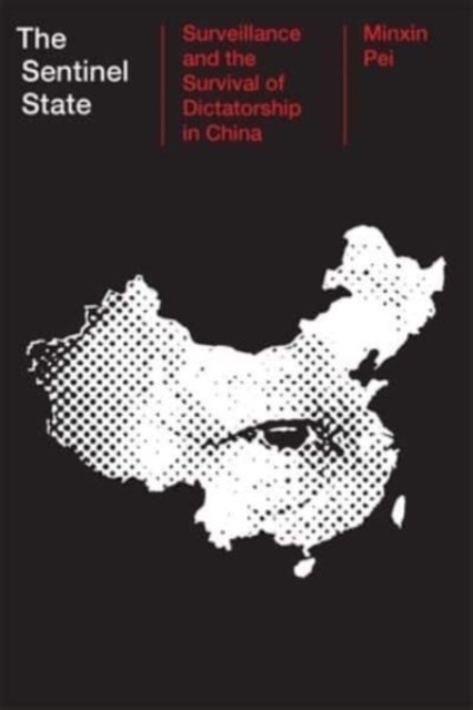 The Sentinel State by Minxin Pei (Hardback Book)