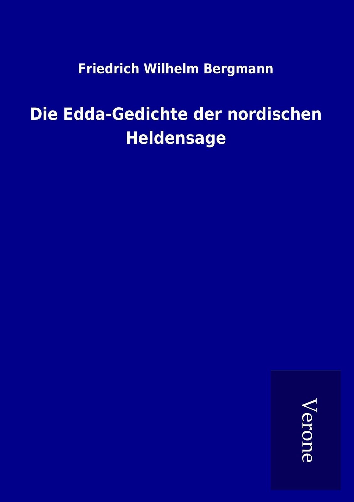 Thumbnail - Friedrich Wilhelm Bergmann | Die Edda-gedichte Der Nordischen