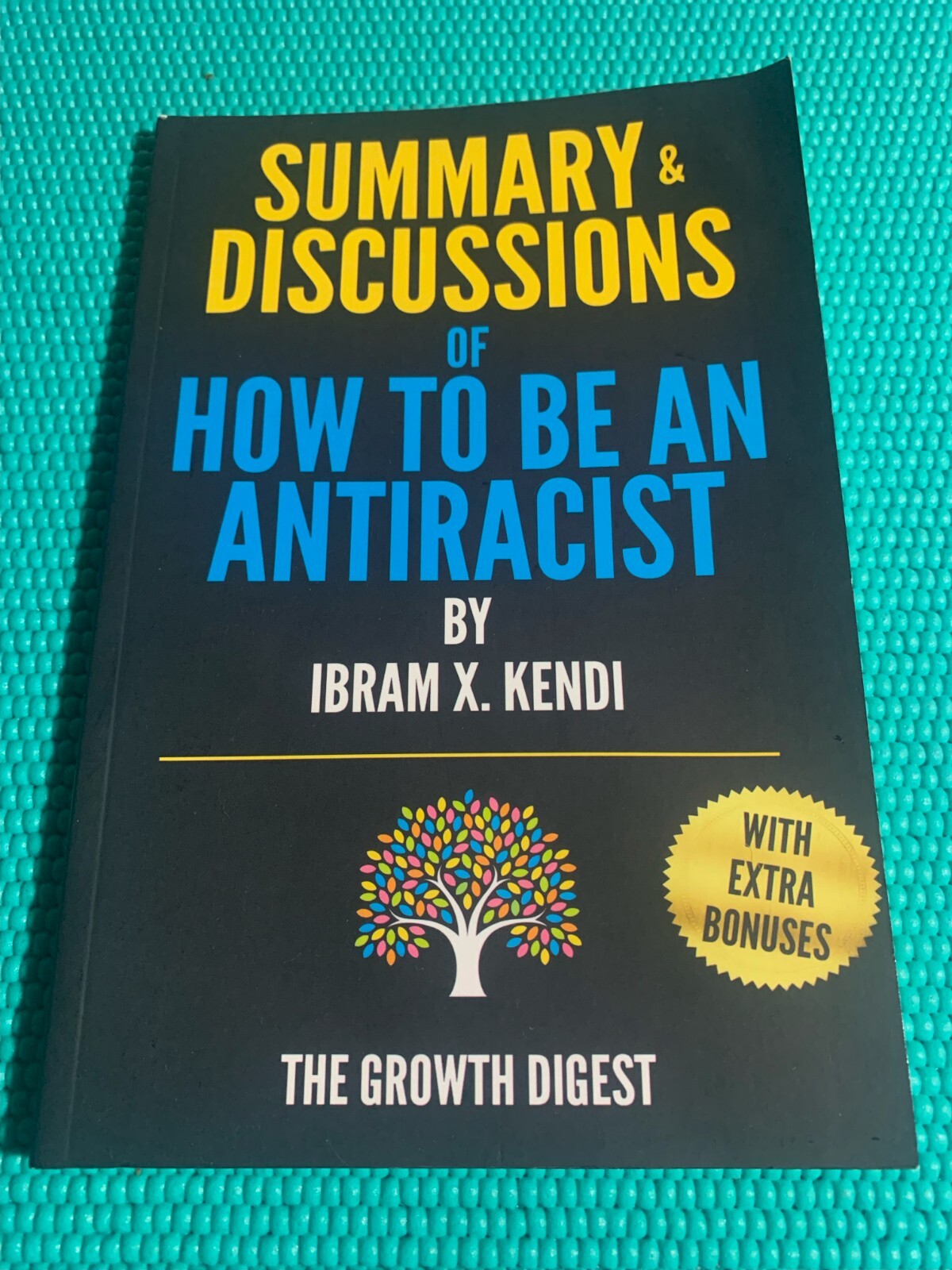 Summary & Discussions of How to Be an Antiracist by Ibram X. Kendi | eBay