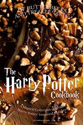 Of Butterbeers and Treacle Tarts: the Harry Potter Cookbook : A M