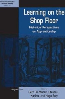 Learning On The Shop Floor: Historical Perspectives On Appre...