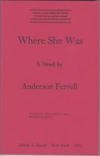WHERE SHE WAS by Anderson Ferrell (1985) Uncorrected Proof ARC Advance Reading