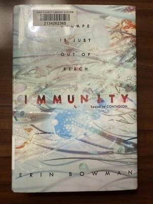 Erin Bowman IMMUNITY Sequel to Contagion 1st Edition 1st Printing