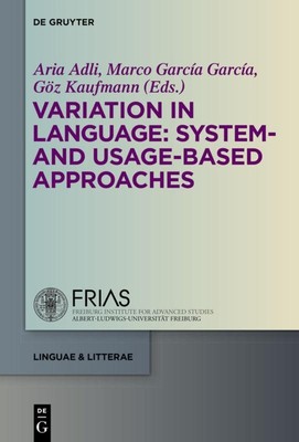 Variation in Language: System- and Usage-based Approaches Aria Adli