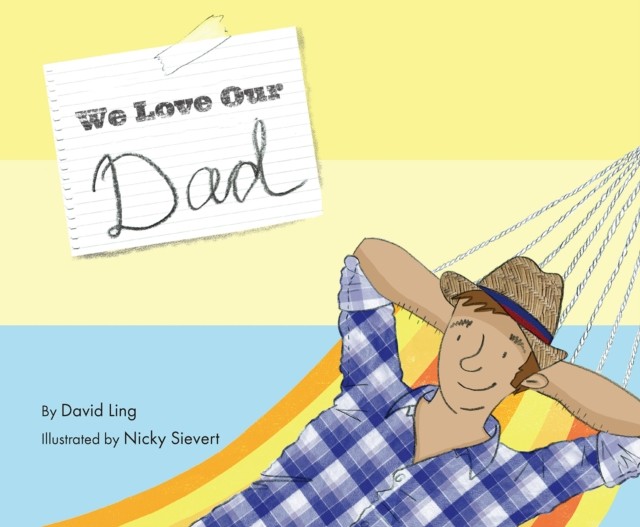 We Love Our Dad by David Ling (Paperback Book)
