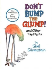 Don't Bump the Glump - Hardcover By Silverstein, Shel - VERY GOOD