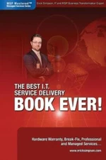 The Best I T  Service Delivery Book Ever! Hardware Warranty, Break-Fix, Pro...