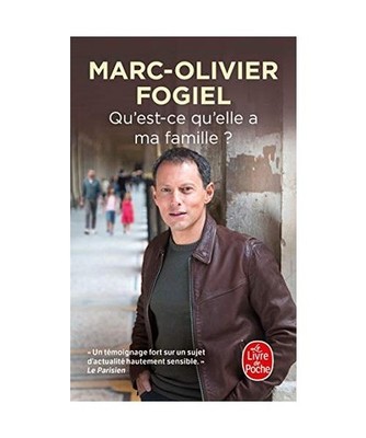 Qu'est-ce qu'elle a ma famille ?, Fogiel, Marc-Olivier