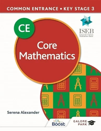 Common Entrance 13+ Core Mathematics for ISEB CE and KS3 - 9781398321458