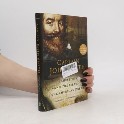 Captain John Smith: Jamestown and the Birth of the American Dream