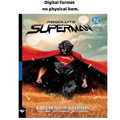 Absolute Superman Vol. 1: Last Dust of Krypton (Absolute Un, Jason Aaron 2025