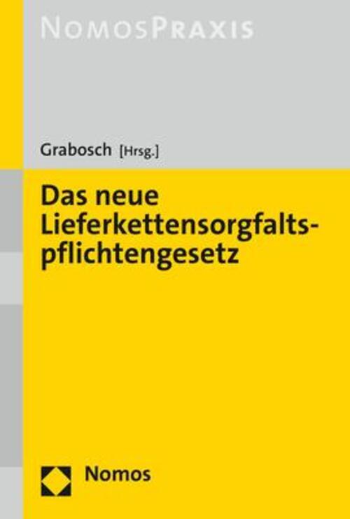 Das Neue Lieferkettensorgfaltspflichtengesetz | Robert Grabosch |