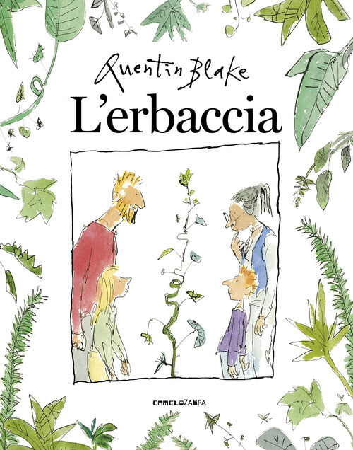 L'erbaccia - Quentin Blake - 2021 - Camelozampa (Le piume)