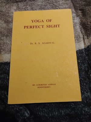 Yoga of Perfect Sight by R. S. Agarwal 1979 Scarce From India